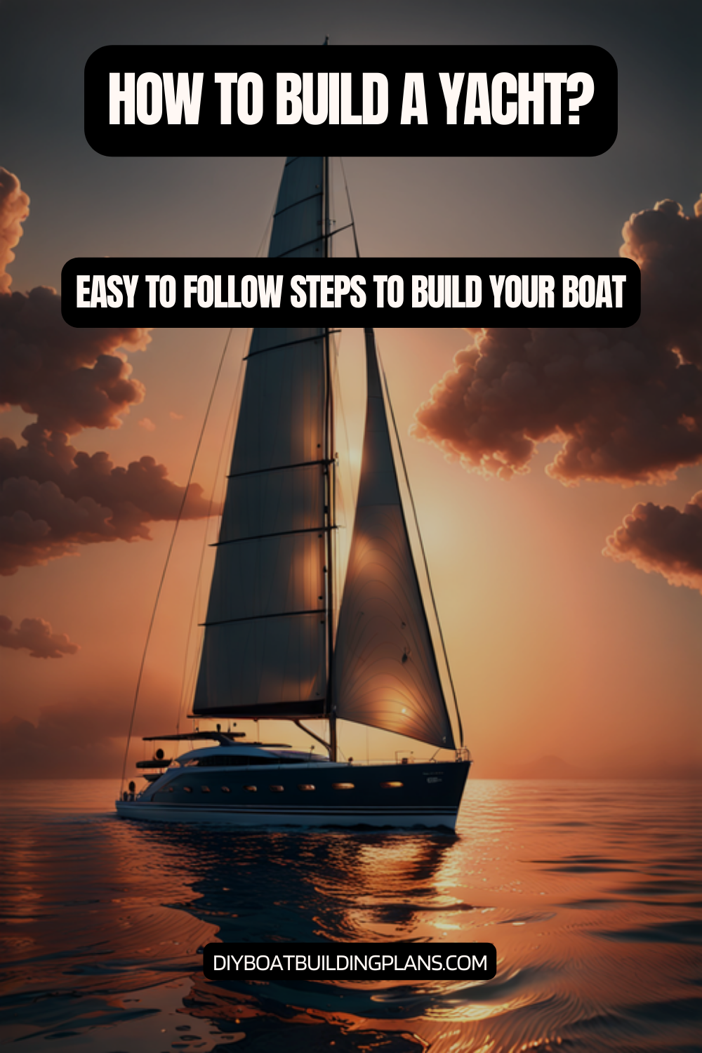How To Build a Yacht
